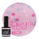 Rubber Base & Build - BIAB - Dazzling BE YOUR BEST VERSION 7.5ml  (Pink Is An Attitude) 