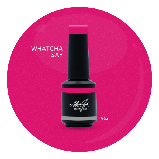 Brush N' Color WHATCHA SAY 10ml